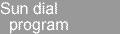 Sun dial program button